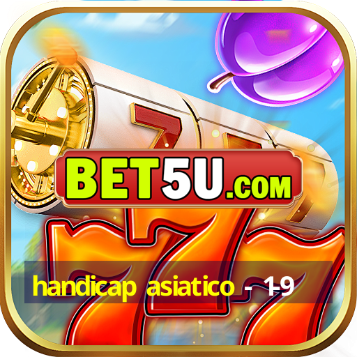 handicap asiatico - 1